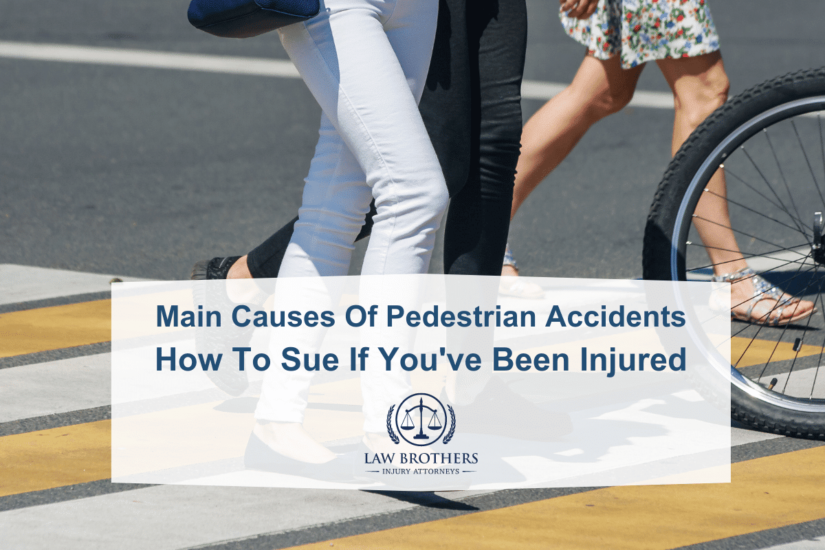 Main Causes Of Pedestrian Accidents – How To Sue If You’ve Been Injured